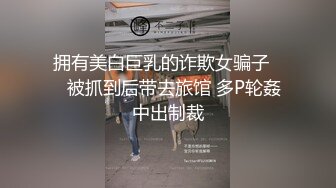 [原创]哥哥打我PP啊好爽啊淫语不断创作不易请收藏支持一下-91视频_91自拍_国产自拍