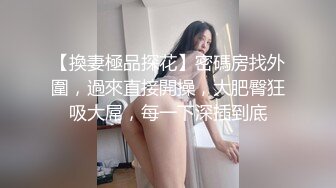 强推！强推！11月最强集合！付费福利，多位颜值女主群P淫乱，大方露脸，观赏性比岛国AV还强