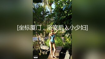 【新速片遞】 【极品泄密❤️吃瓜】陈嘉嘉✨ 广州花都女海王被曝婚内多次出轨 淫荡吃着男主肉棒吸食龟头 尽情羞辱女神顶级画质