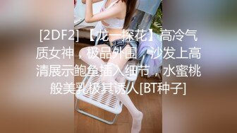 STP22096 性感短裙小姐姐 口交舔屌很温柔 吸吮小奶子扣穴舔  骑乘打桩猛操搞的妹子啊啊叫