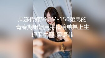 真实母子乱伦保养得不错的大奶骚妇和十八岁儿子啪啪口爆吞精