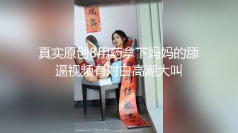 【新片速遞】  长发美女寂寞发情发浪❤️白皙皮肤大奶子肥臀美穴，揉奶扣逼抚摸自慰~完美露脸❤️水灵灵的妹子让人无法抵抗！[1.05G/MP4/56:03]