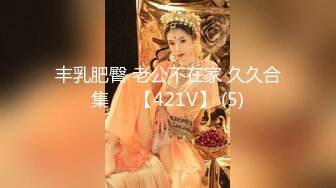 【新片速遞】  2022-8-19【91丶第一深情】酒店约操嫩妹，身材纹身蹲地口交，主动骑乘操大屁股，站立后入爽翻