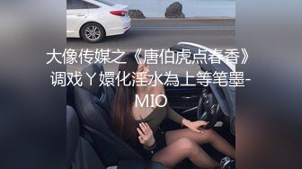 杏吧小浪3-约了个外表清纯可爱的小妹妹，据说刚做不久下面又紧又嫩，一顿勐操白带都干出来好多